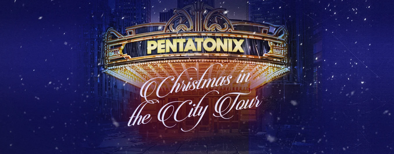 11.22.25-Pentatonix-1355×530-e933c5b74c